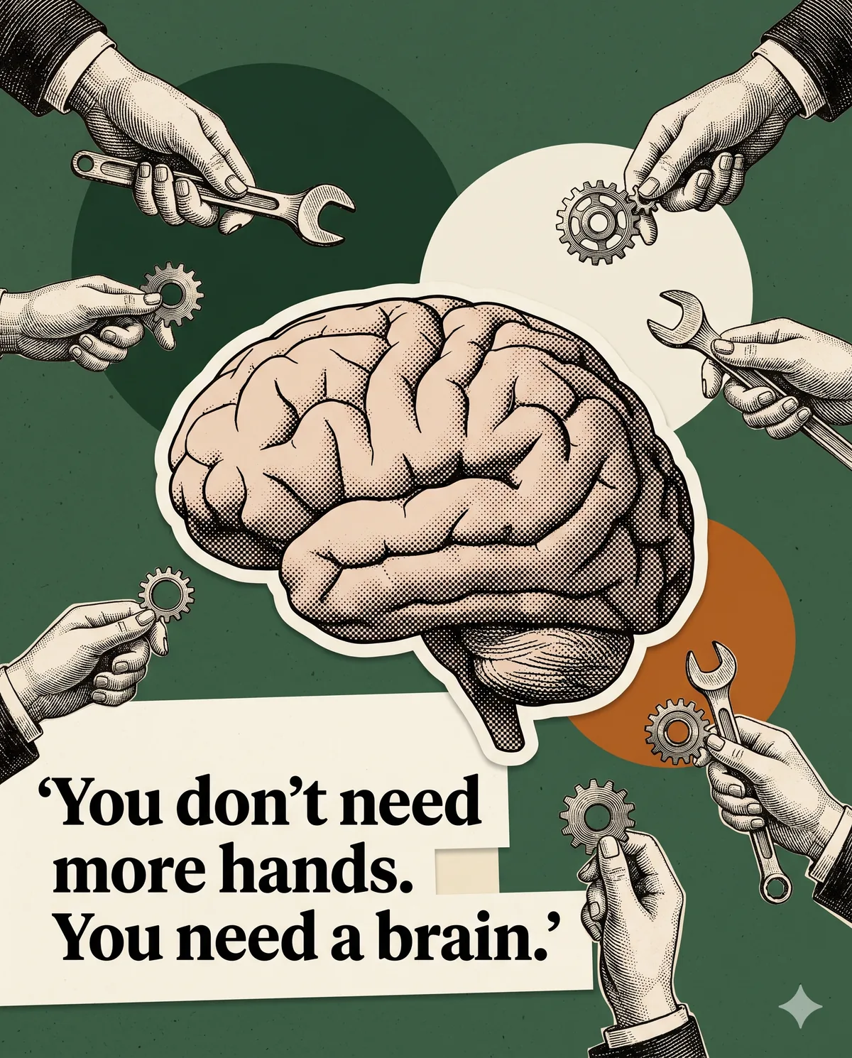 A brain encircled by hands holding wrenches and gears, with the headline: You don't need more hands. You need a brain. The difference between marketing execution and marketing leadership at an early-stage startup.